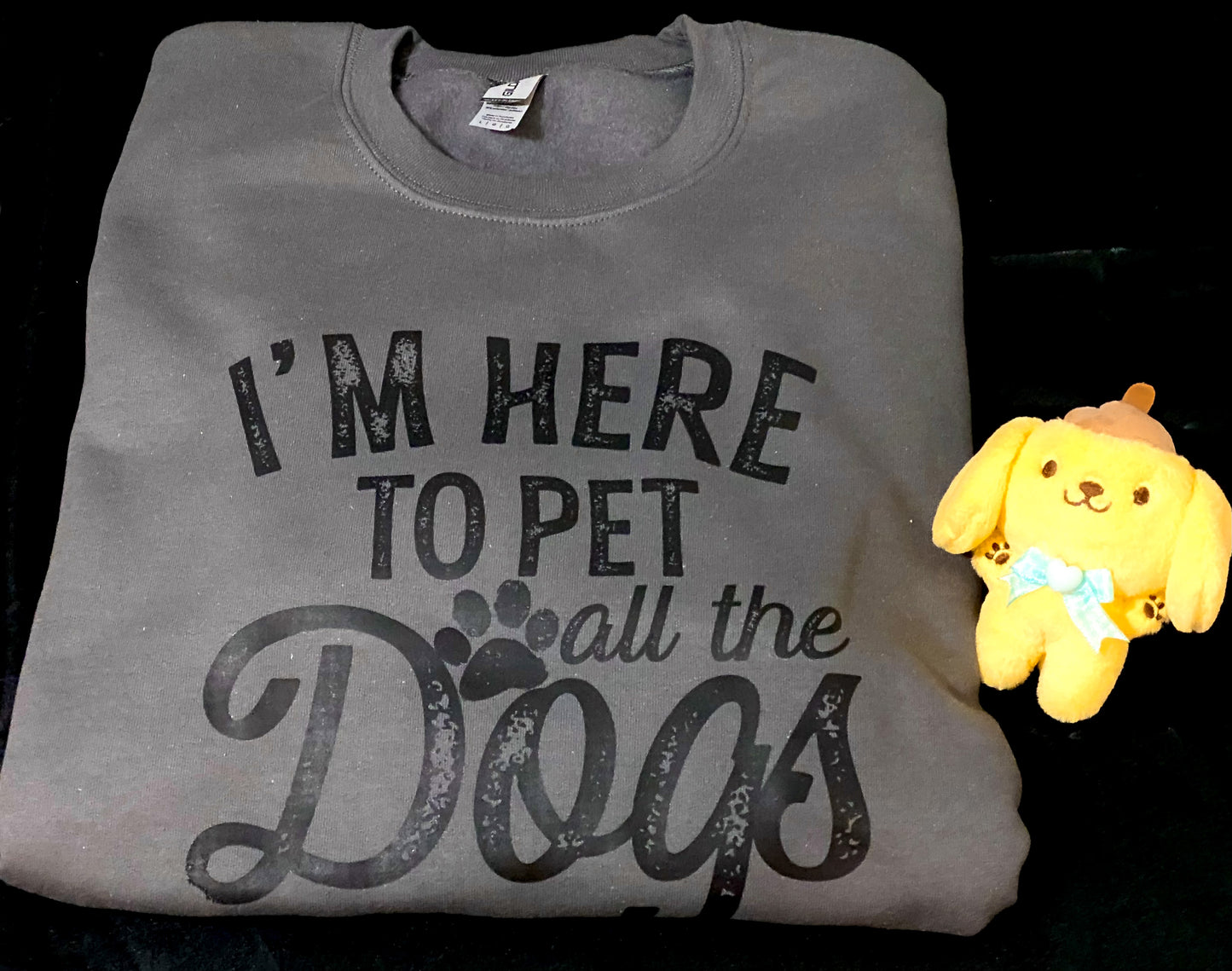 "I'm Here To Pet All The Dogs" Sweatshirt