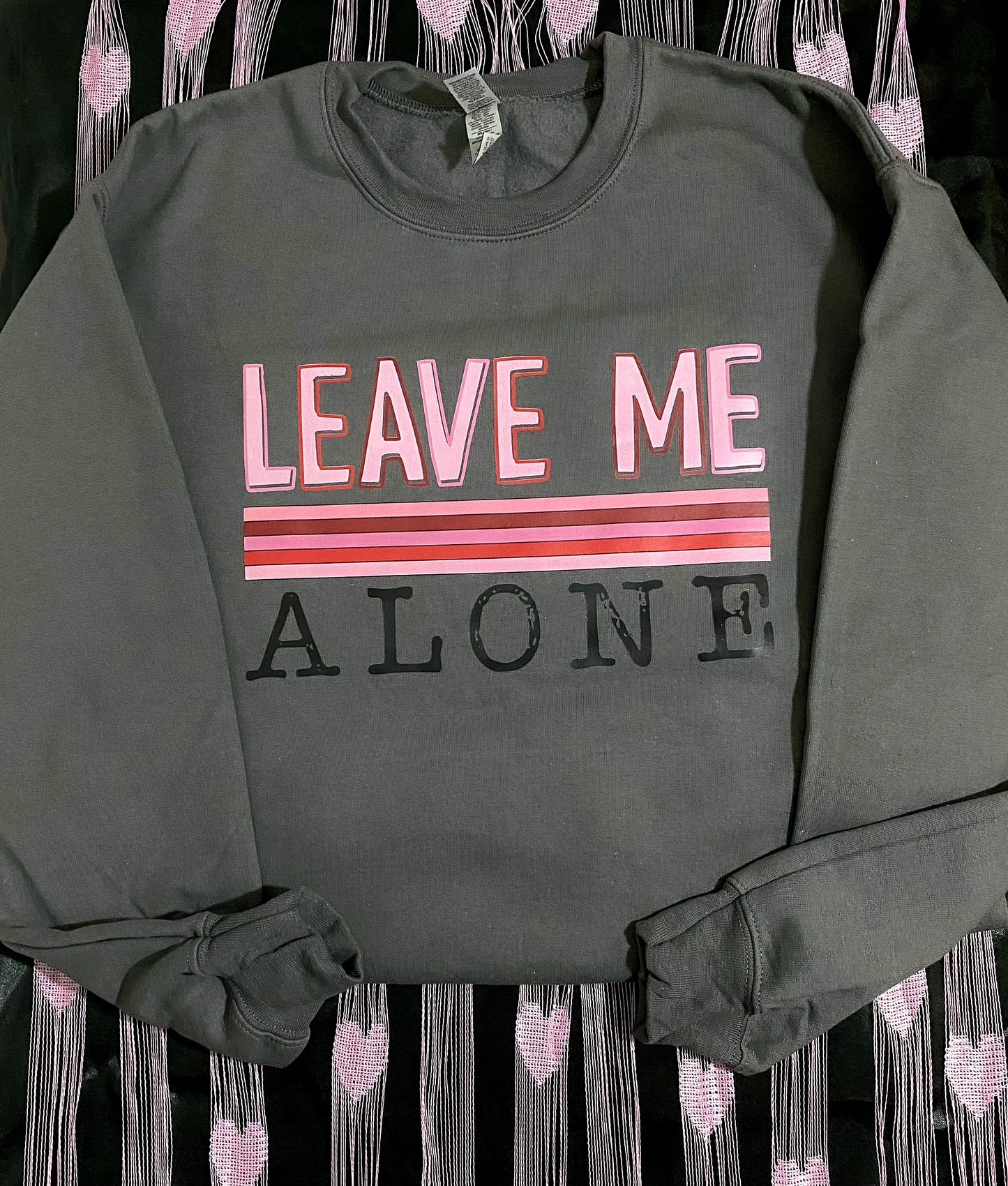 "Leave Me Alone" Sweatshirt