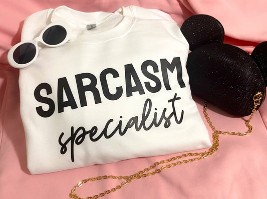 "Sarcasm Specialist" Sweatshirt