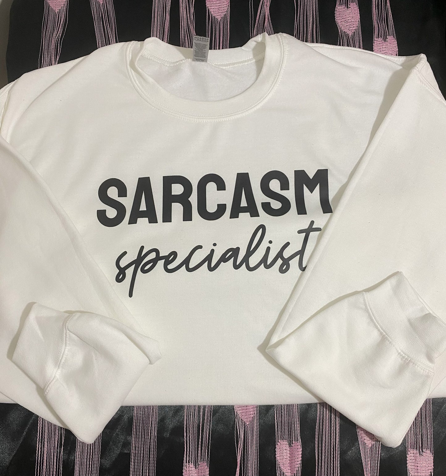 "Sarcasm Specialist" Sweatshirt